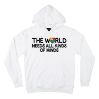 Autism Awareness The World Needs All Kinds Of Minds Hoodie