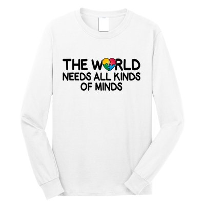 Autism Awareness The World Needs All Kinds Of Minds Long Sleeve Shirt