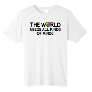 Autism Awareness The World Needs All Kinds Of Minds Tall Fusion ChromaSoft Performance T-Shirt