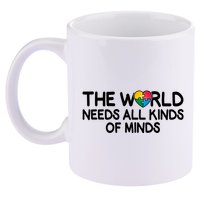 Autism Awareness The World Needs All Kinds Of Minds 11oz C Handle Ceramic Mug