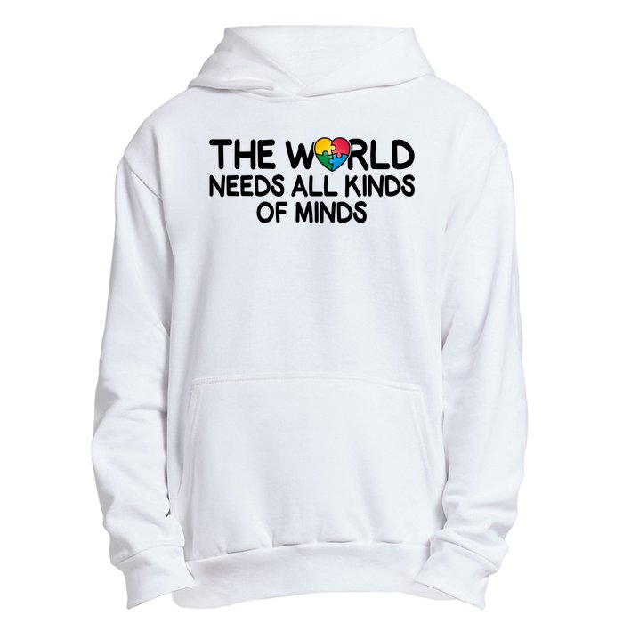 Autism Awareness The World Needs All Kinds Of Minds Urban Pullover Hoodie