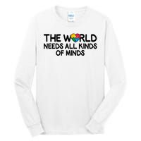 Autism Awareness The World Needs All Kinds Of Minds Tall Long Sleeve T-Shirt