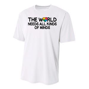 Autism Awareness The World Needs All Kinds Of Minds Performance Sprint T-Shirt