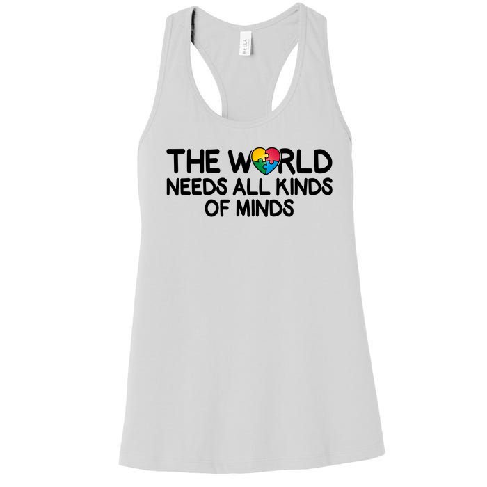 Autism Awareness The World Needs All Kinds Of Minds Women's Racerback Tank