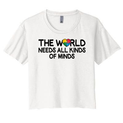 Autism Awareness The World Needs All Kinds Of Minds Women's Crop Top Tee