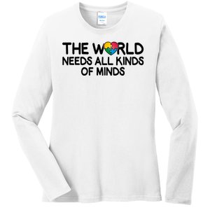 Autism Awareness The World Needs All Kinds Of Minds Ladies Long Sleeve Shirt