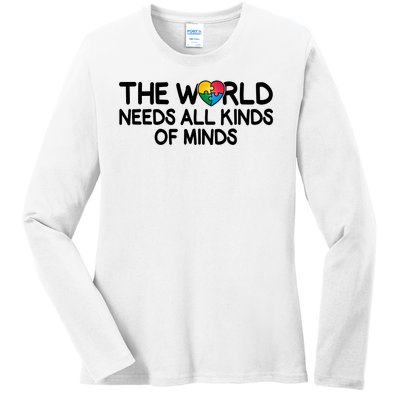 Autism Awareness The World Needs All Kinds Of Minds Ladies Long Sleeve Shirt