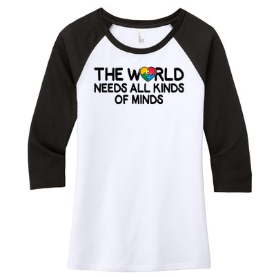 Autism Awareness The World Needs All Kinds Of Minds Women's Tri-Blend 3/4-Sleeve Raglan Shirt