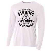 After All These Years Of Fishing My Wife Still My Best Catch Cooling Performance Long Sleeve Crew