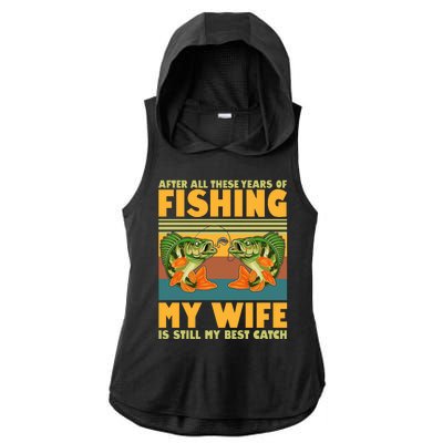 After All These Years Of Fishing My Wife Is Still My Best Catch Matching Couple Ladies PosiCharge Tri-Blend Wicking Draft Hoodie Tank