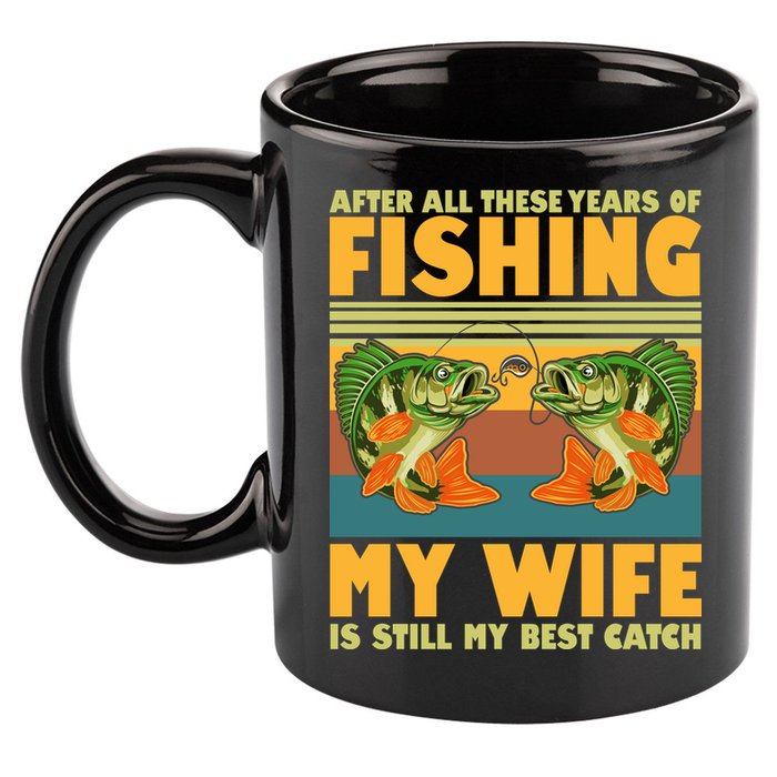 After All These Years Of Fishing My Wife Is Still My Best Catch Matching Couple 11oz C Handle Ceramic Mug