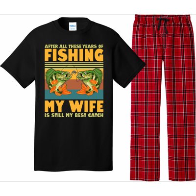 After All These Years Of Fishing My Wife Is Still My Best Catch Matching Couple Pajama Set