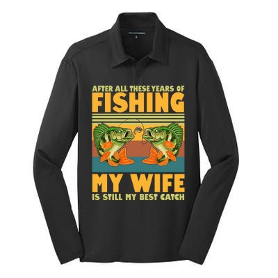 After All These Years Of Fishing My Wife Is Still My Best Catch Matching Couple Silk Touch Performance Long Sleeve Polo