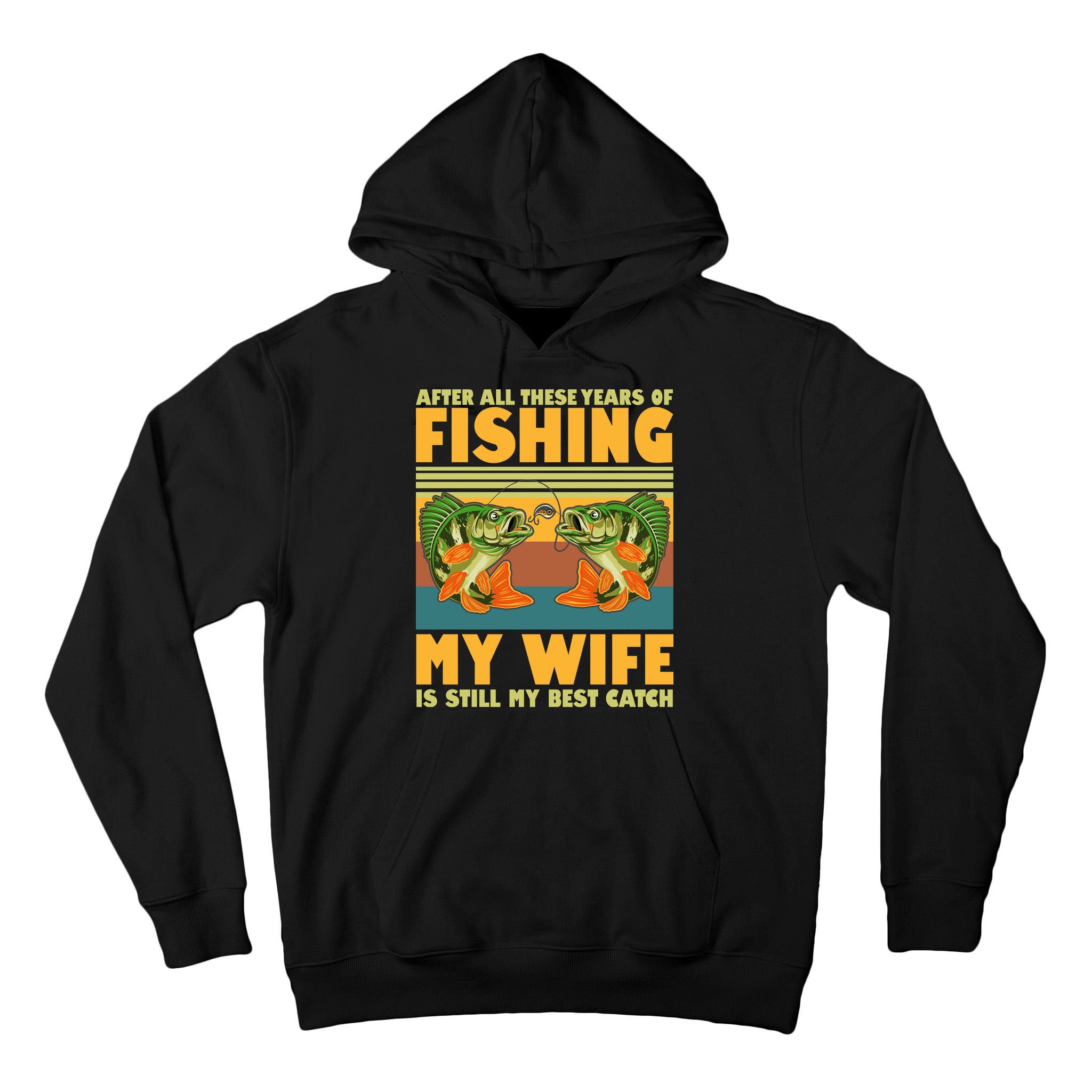 After All These Years Of Fishing My Wife Is Still My Best Catch Matching Couple Tall Hoodie