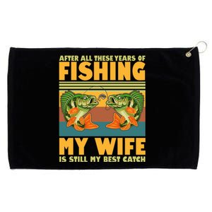 After All These Years Of Fishing My Wife Is Still My Best Catch Matching Couple Grommeted Golf Towel