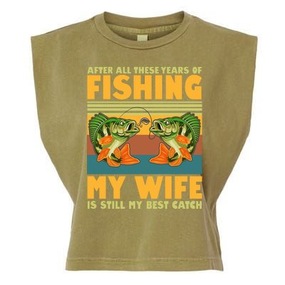 After All These Years Of Fishing My Wife Is Still My Best Catch Matching Couple Garment-Dyed Women's Muscle Tee