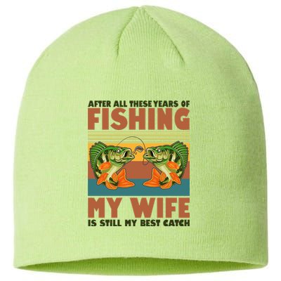 After All These Years Of Fishing My Wife Is Still My Best Catch Matching Couple Sustainable Beanie