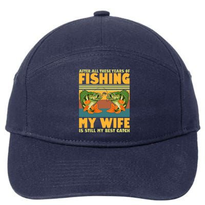 After All These Years Of Fishing My Wife Is Still My Best Catch Matching Couple 7-Panel Snapback Hat