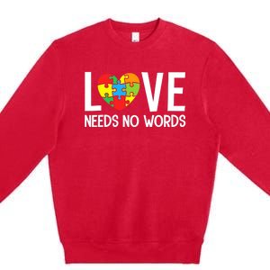 Autism Awareness Teacher Love Needs No Word Special Ed Premium Crewneck Sweatshirt