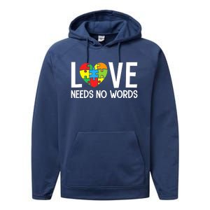 Autism Awareness Teacher Love Needs No Word Special Ed Performance Fleece Hoodie