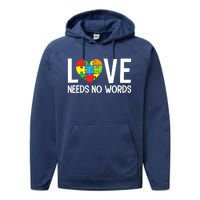 Autism Awareness Teacher Love Needs No Word Special Ed Performance Fleece Hoodie