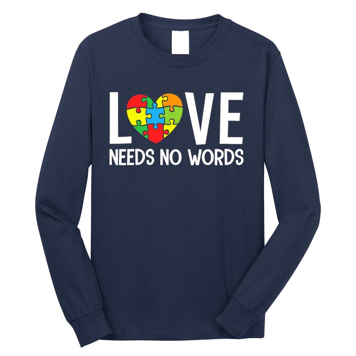 Autism Awareness Teacher Love Needs No Word Special Ed Long Sleeve Shirt