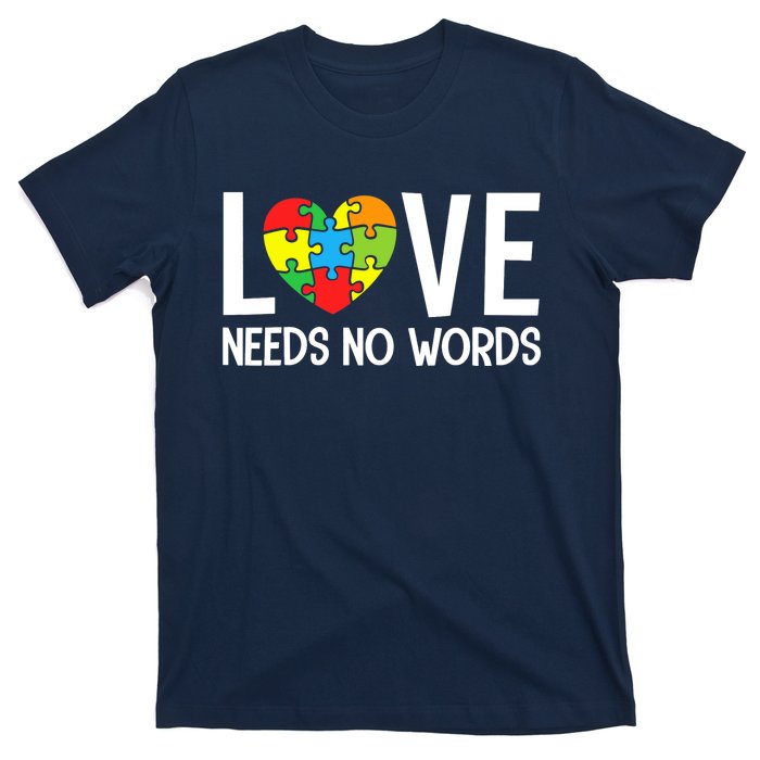 Autism Awareness Teacher Love Needs No Word Special Ed T-Shirt