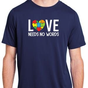 Autism Awareness Teacher Love Needs No Word Special Ed Adult ChromaSoft Performance T-Shirt