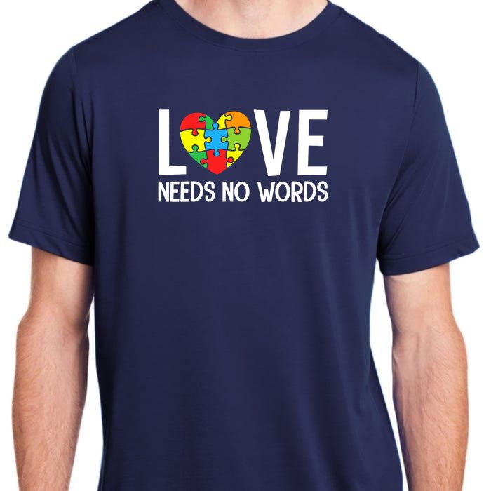 Autism Awareness Teacher Love Needs No Word Special Ed Adult ChromaSoft Performance T-Shirt