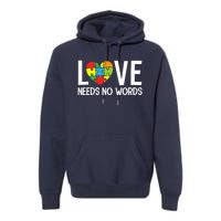 Autism Awareness Teacher Love Needs No Word Special Ed Premium Hoodie