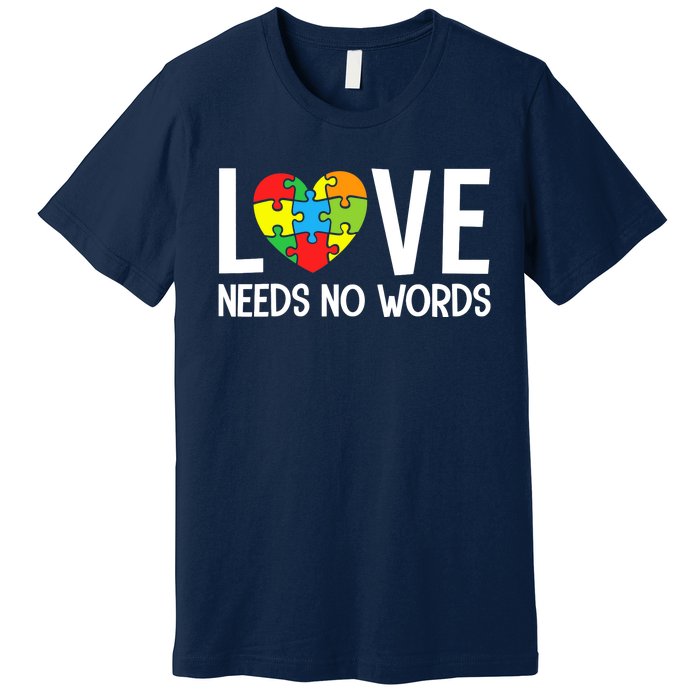 Autism Awareness Teacher Love Needs No Word Special Ed Premium T-Shirt