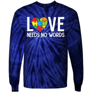 Autism Awareness Teacher Love Needs No Word Special Ed Tie-Dye Long Sleeve Shirt