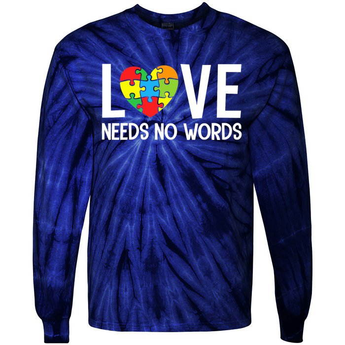 Autism Awareness Teacher Love Needs No Word Special Ed Tie-Dye Long Sleeve Shirt