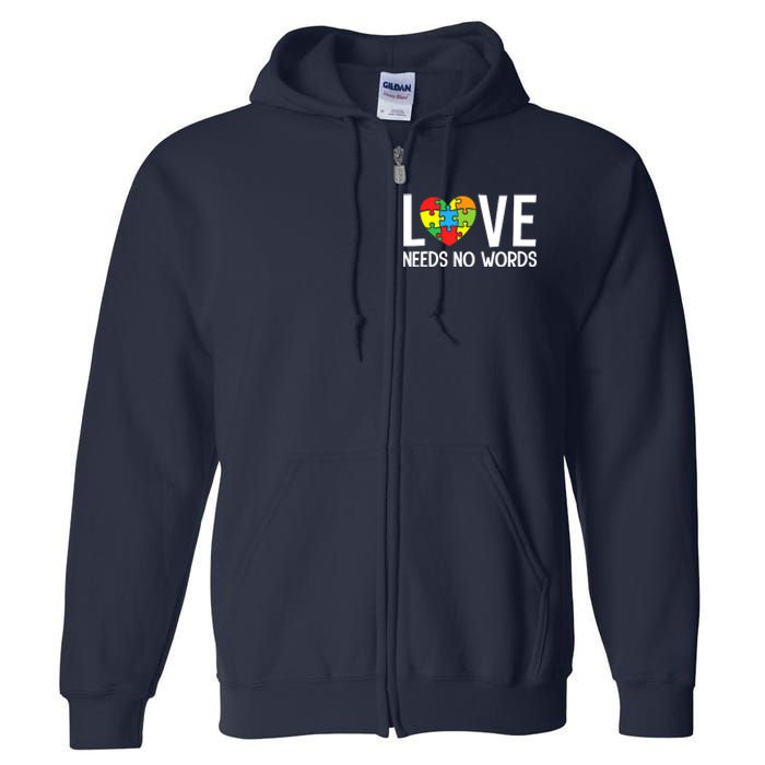 Autism Awareness Teacher Love Needs No Word Special Ed Full Zip Hoodie