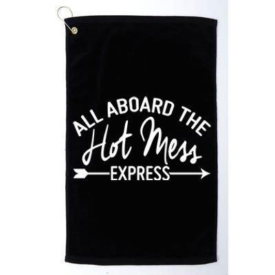 All Aboard The Hot Mess Express Funny Mom Gift Platinum Collection Golf Towel