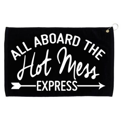 All Aboard The Hot Mess Express Funny Mom Gift Grommeted Golf Towel