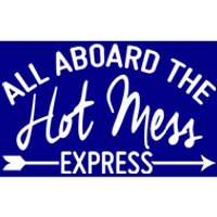 All Aboard The Hot Mess Express Funny Mom Gift Bumper Sticker