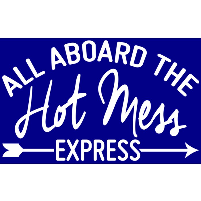 All Aboard The Hot Mess Express Funny Mom Gift Bumper Sticker