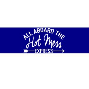 All Aboard The Hot Mess Express Funny Mom Gift Bumper Sticker