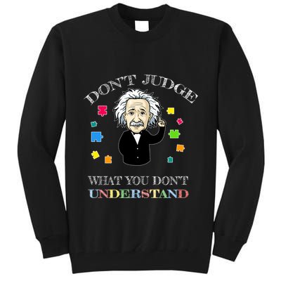 Autism Awareness Teacher Accept Don't Judge Albert Einstein Tall Sweatshirt