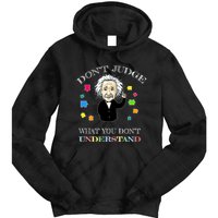 Autism Awareness Teacher Accept Don't Judge Albert Einstein Tie Dye Hoodie