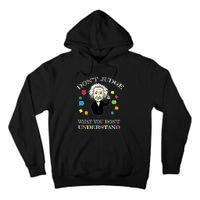 Autism Awareness Teacher Accept Don't Judge Albert Einstein Tall Hoodie