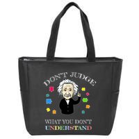 Autism Awareness Teacher Accept Don't Judge Albert Einstein Zip Tote Bag