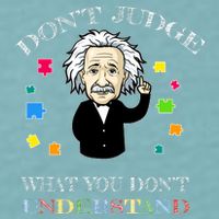 Autism Awareness Teacher Accept Don't Judge Albert Einstein Sueded Cloud Jersey T-Shirt