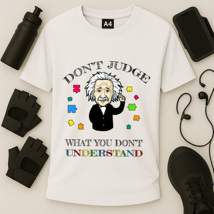 Autism Awareness Teacher Accept Don't Judge Albert Einstein Performance Shirt