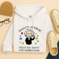 Autism Awareness Teacher Accept Don't Judge Albert Einstein Hoodie