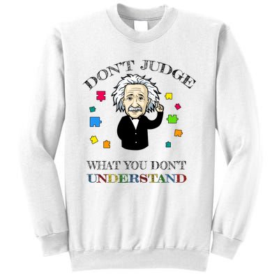 Autism Awareness Teacher Accept Don't Judge Albert Einstein Sweatshirt