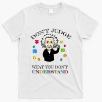 Autism Awareness Teacher Accept Don't Judge Albert Einstein T-Shirt