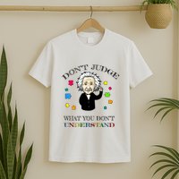 Autism Awareness Teacher Accept Don't Judge Albert Einstein T-Shirt
