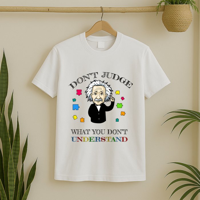 Autism Awareness Teacher Accept Don't Judge Albert Einstein T-Shirt
